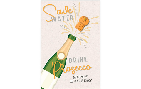 Susy Card - Save Water Drink Prosecco - Happy Birthday